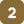 2